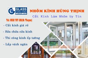 Giới thiệu Nhôm kính Hùng Thịnh